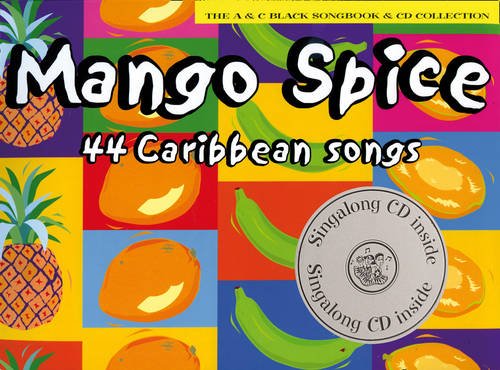 A & C Black Music Mango Spice (Book + CD): 44 Caribbean Songs