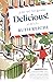 Delicious!: A Novel
