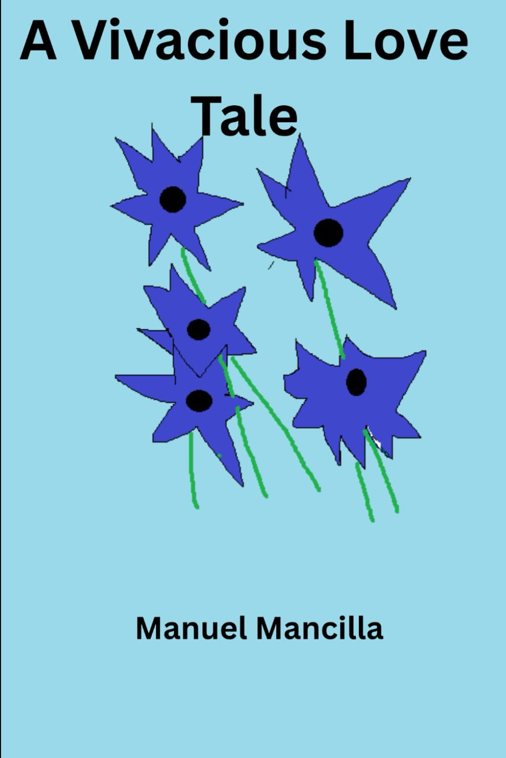 A vivacious love tale (A Dangerous Love Tale, A Mysterious Love Tale)