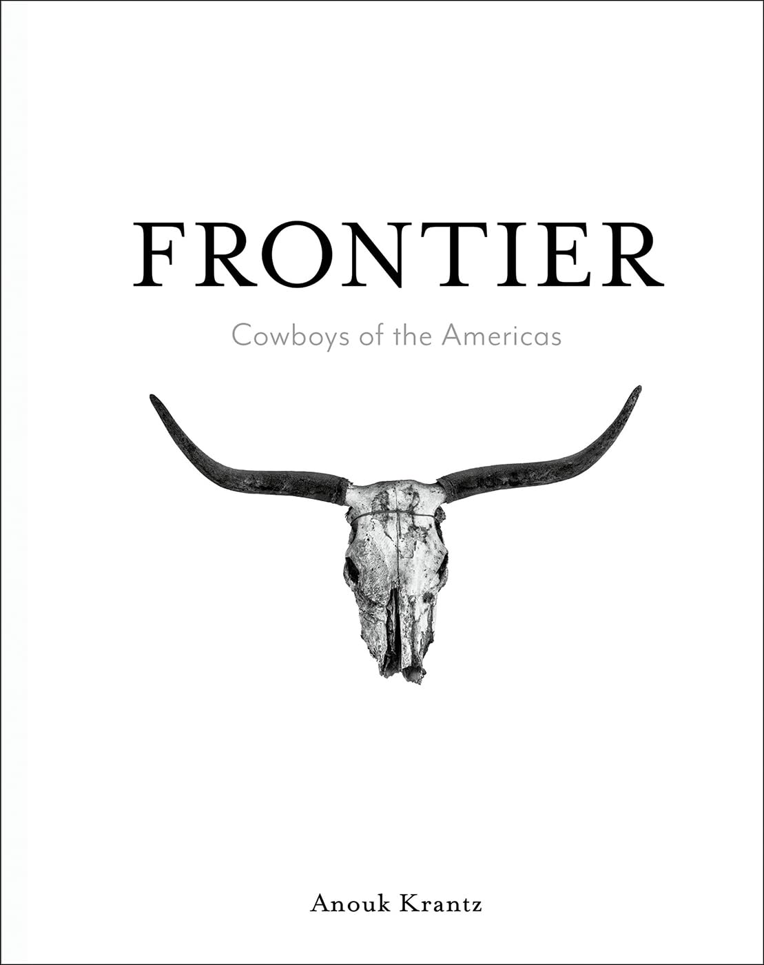 Frontier: Cowboys of the Americas (Anouk Masson Krantz)
