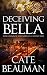 Deceiving Bella: Book Eleven In The Bodyguards Of L.A. County Series