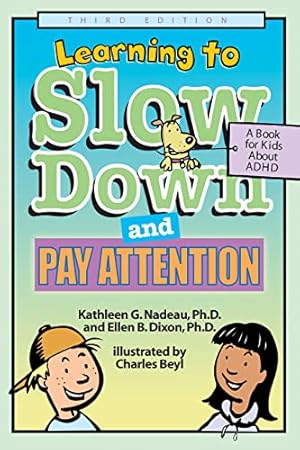 Learning to Slow Down and Pay Attention: A Book for Kids About ADHD