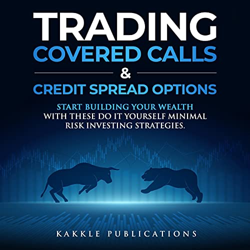 Trading Covered Calls &amp;amp; Credit Spread Options by Kakkle Publications episode artwork