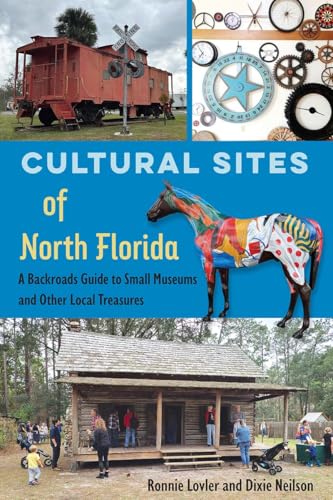 Cultural Sites of North Florida: A Backroads Guide...