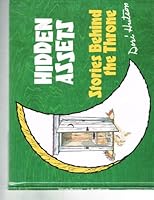 Hidden assets: Stories behind the throne 0964822245 Book Cover