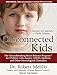 Disconnected Kids: The Groundbreaking Brain Balance Program for Children with Autism, ADHD, Dyslexia, and Other Neurological Disorders