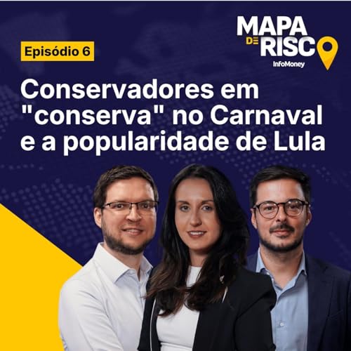 Mapa de Risco #06: Da Sapuca&iacute; em conserva &agrave; &Iacute;ndia: como fica a popularidade de Lula?