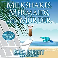 Couverture de Milkshakes, Mermaids, and Murder
