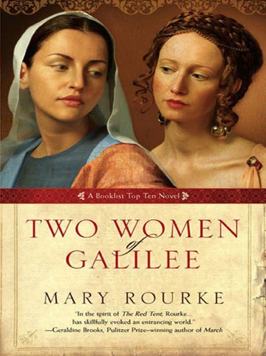 Two Women Of Galilee: A Gripping Historical Novel of Faith