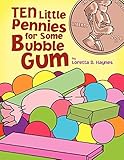  TEN Little Pennies for Some Bubble Gum