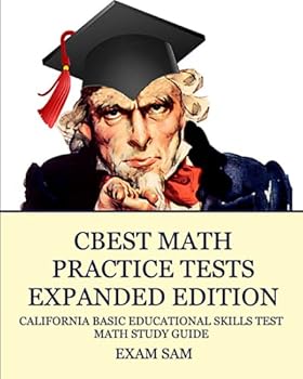 Paperback CBEST Math Practice Tests Expanded Edition: Math Study Guide for CBEST Test Preparation for the California Basic Educational Skills Test (CBEST Top Scorers' Choice) Book