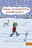 Christmas Weihnachten Noel Navidad Natale Natal: Frohe Weihnachten, Zwiebelchen! (German Edition) 3407749066 Book Cover