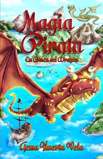 Magia Pirata 2 - En Busca del Dragón: Un libro de aventuras y diversión que no podrán parar de leer | Ya disponible en tu tienda friki favorita! En mundofriki.es! Magia Pirata 2 - En Busca del Dragón: Un libro de aventuras y diversión que no podrán parar de leer | Ya disponible en tu tienda friki favorita! En mundofriki.es!