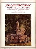 Joaquin Rodrigo: Aranjuez, Ma Pensee. Partituras para Piano