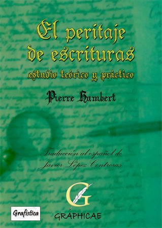 El peritaje de escrituras: Estudio teórico y práctico (Grafística)