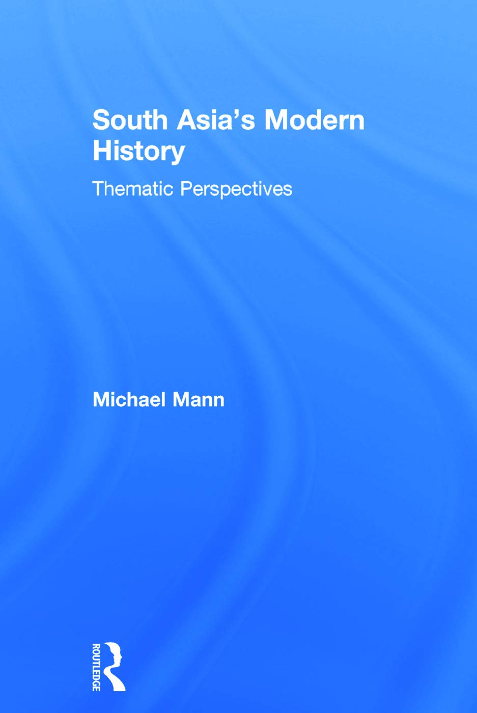 South Asia's Modern History
