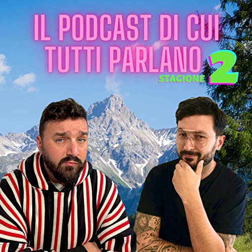 Il podcast di cui tutti parlano Titelbild