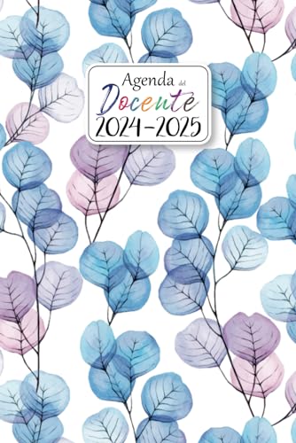 Agenda Del Insegnanti 2024-2025 Settimanale: e Mensile Da Agosto 2024 a Luglio 2025 | Registro Del Professore per l'anno Scolastico 24/25 | Libro da ... dell’Attività Giornaliere per Docente