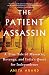 The Patient Assassin: A True Tale of Massacre, Revenge, and India's Quest for Independence