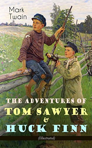 The Adventures of Tom Sawyer & Huck Finn (Illustrated): American Classics Series