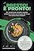 Presto! È pronto!: Tante ricette rapide, adatte a chi ha poco tempo e molta fame