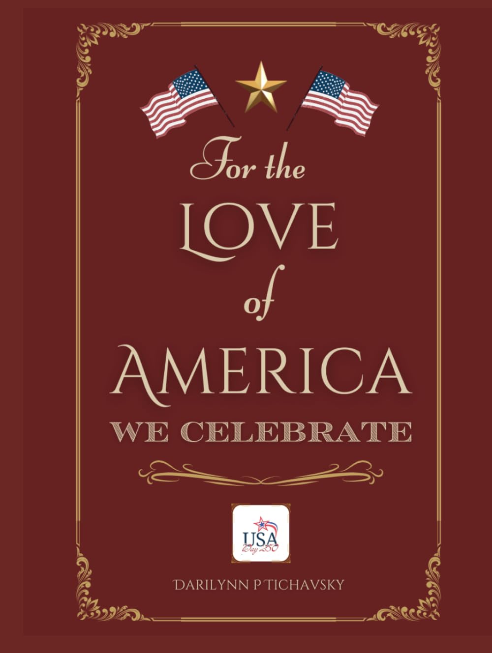 For the Love of America, We Celebrate (For the America)