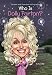 Who Is Dolly Parton? (Who Was?)