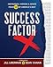 Success Factor X: Inspiration, Wisdom, and Advice from 50 of America's Best