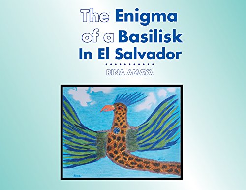 The Enigma of a Basilisk in El Salvador (English Edition)
