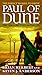 Paul of Dune: Book One of the Heroes of Dune