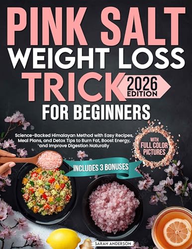 Pink Salt Weight Loss Trick for Beginners: Science-Backed Himalayan Method with Easy...