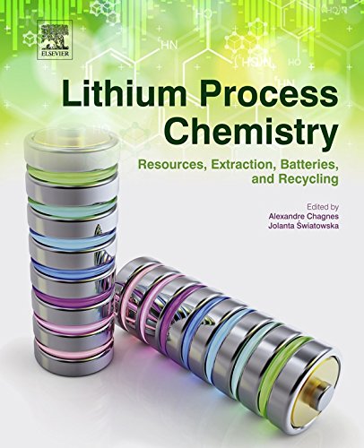 Lithium Process Chemistry: Resources, Extraction, Batteries, and Recycling      1st Edition, Kindle Edition