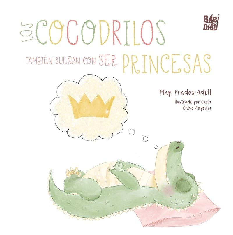 Los cocodrilos también sueñan con ser princesas