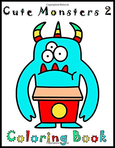 Cute Monsters 2 Coloring Book: For Kids Ages 4-8. A Coloring Book for Kids by Emma Williams. There are 70 single sided pages in this cute coloring book.