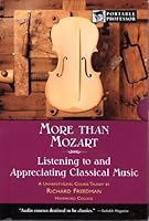 More Than Mozart: Listening to and Appreciating Classical Music 0760750130 Book Cover