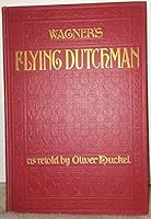 Wagner's Flying Dutchman as retold by Oliver Huckel - Embossed Red Binding B079KBBZFB Book Cover
