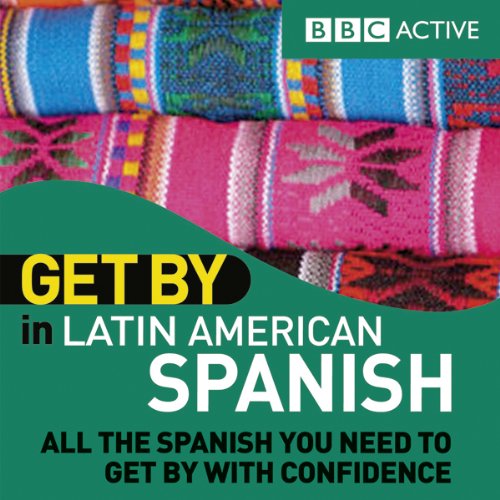 Get By in Latin American Spanish (Audio Download) BBC Active
