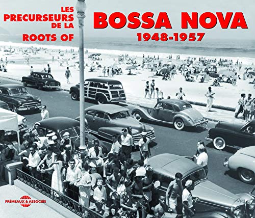 Roots of Bossa Nova 1948-1957