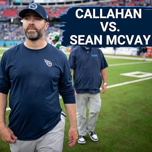 Page de couverture de Tennessee Titans Brian Callahan vs Sean McVay Coaching Mismatch & Titans Trench Play Tipping Point