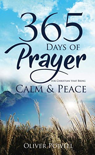 Prayer: 365 Days of Prayer for Christian that Bring Calm & Peace (Christian Prayer Book 1) Kindle Edition