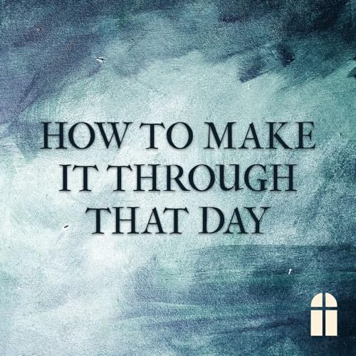 『How To Make It Through That Day - Sunday PM 08/31/2025 - Pastor Gray II』のカバーアート