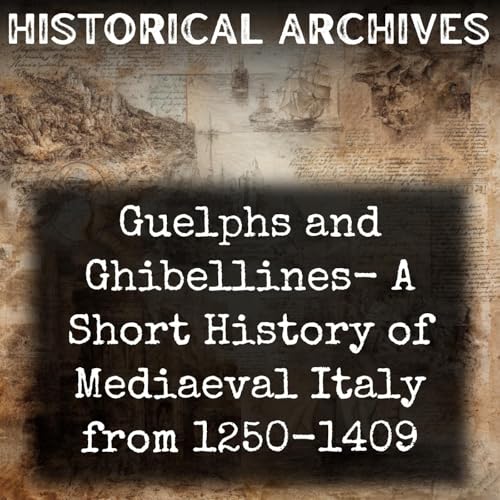 『Guelphs and Ghibellines- A Short History of Mediaeval Italy from 1250-1409』のカバーアート