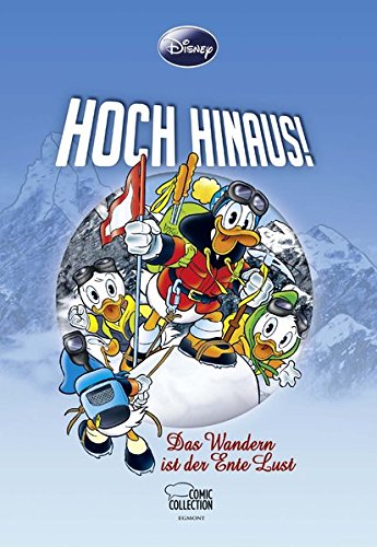 Enthologien 26: Hoch hinaus! - Das Wandern ist der Ente Lust Enthologien 26: Hoch hinaus! - Das Wandern ist der Ente Lust