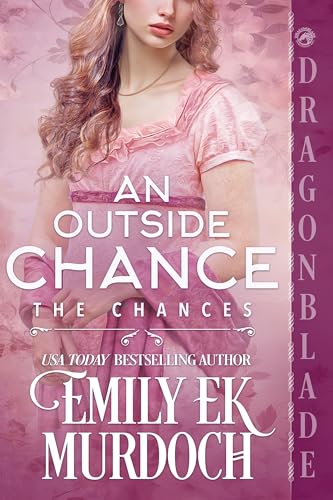 An Outside Chance: A Regency Historical Romance (The Chances Book 3)