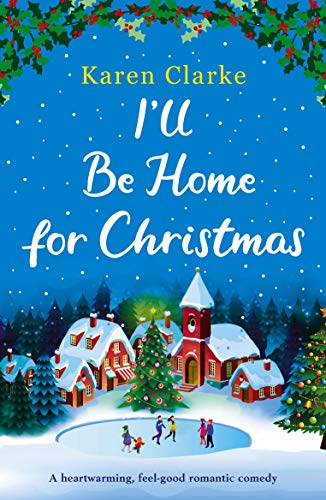 I'll Be Home for Christmas: A heartwarming feel good romantic comedy (Little French Café Series Book 3)