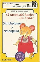 El Ratón Del Hocico sin Afilar; Mucholomo y Pocapata 8424132025 Book Cover