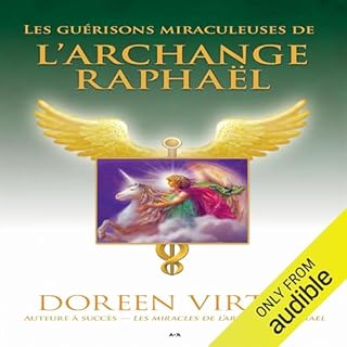 Page de couverture de Les gu&eacute;risons miraculeuses de l'archange Rapha&euml;l