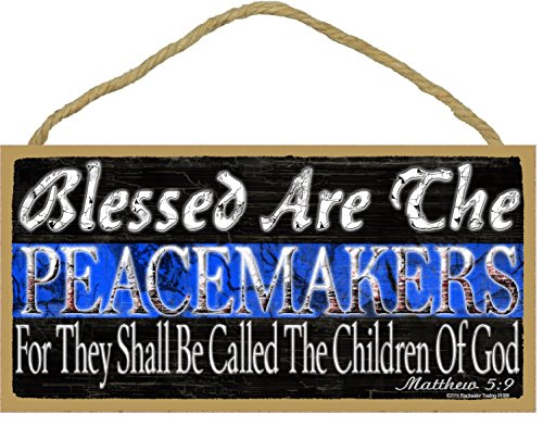 Blessed Are The Peacemakers Matthew 5:9 Thin Blue Line Police Cop Distressed Sign 5