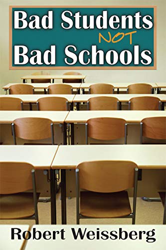 Bad Students, Not Bad Schools      1st Edition, Kindle Edition