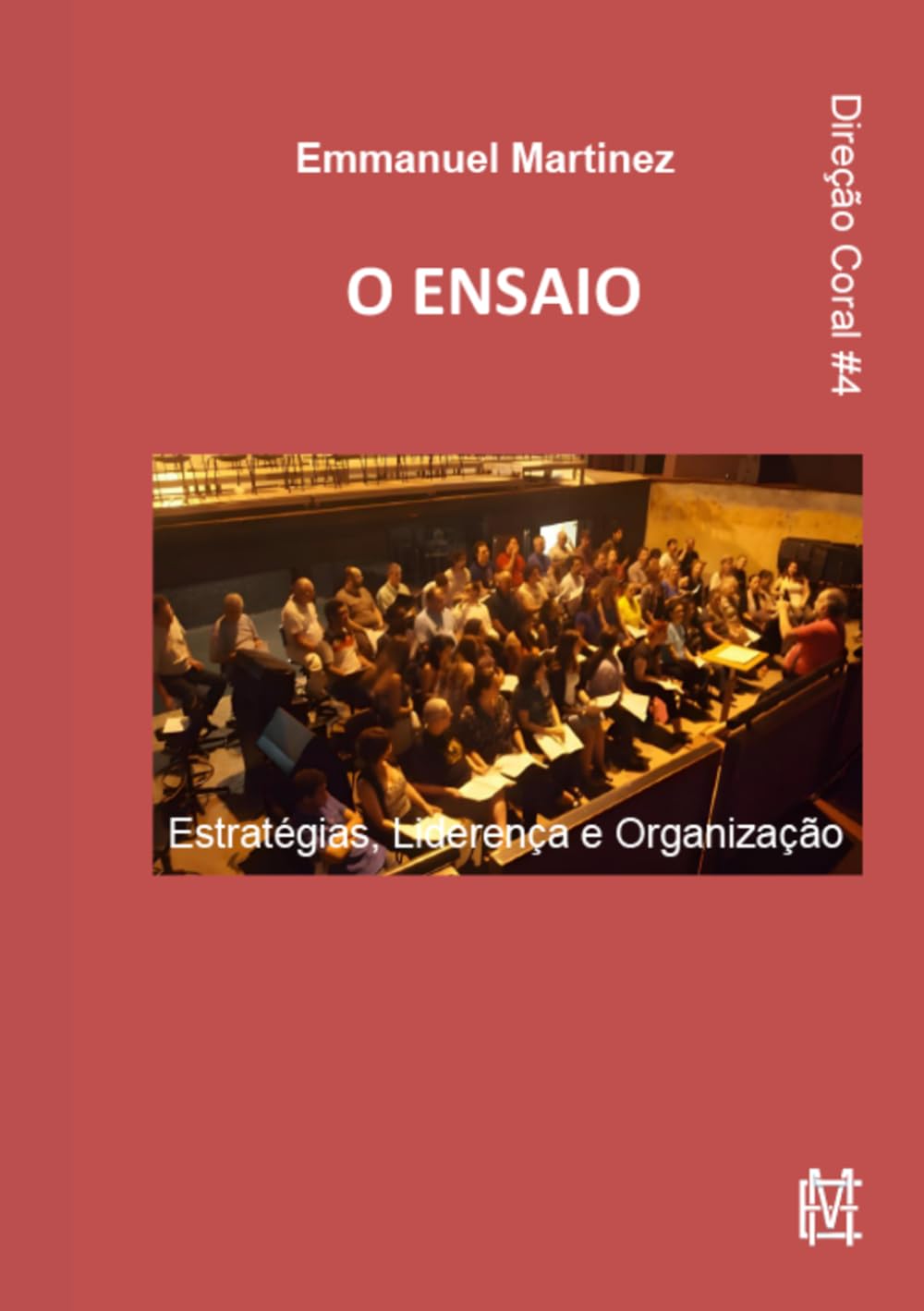O ENSAIO: Estratégias, Liderança e Organização (Direção Coral)